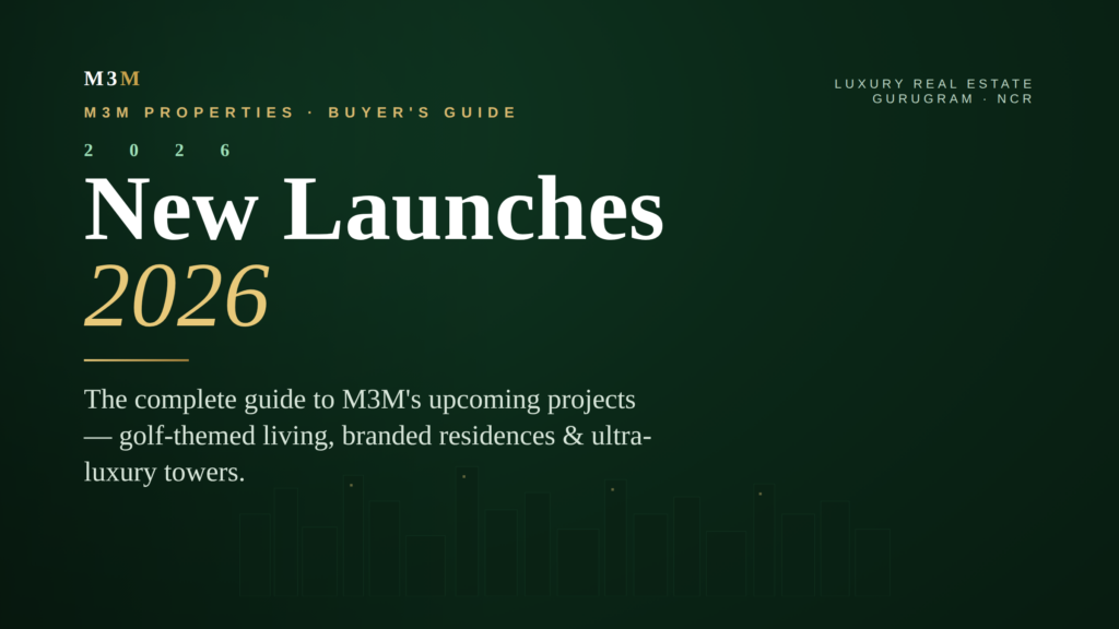 M3M New Launches 2026: Complete Guide to Upcoming Projects